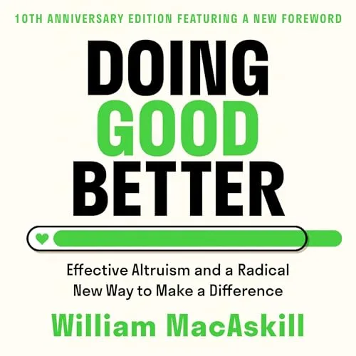 Doing Good Better By Dr. William MacAskill